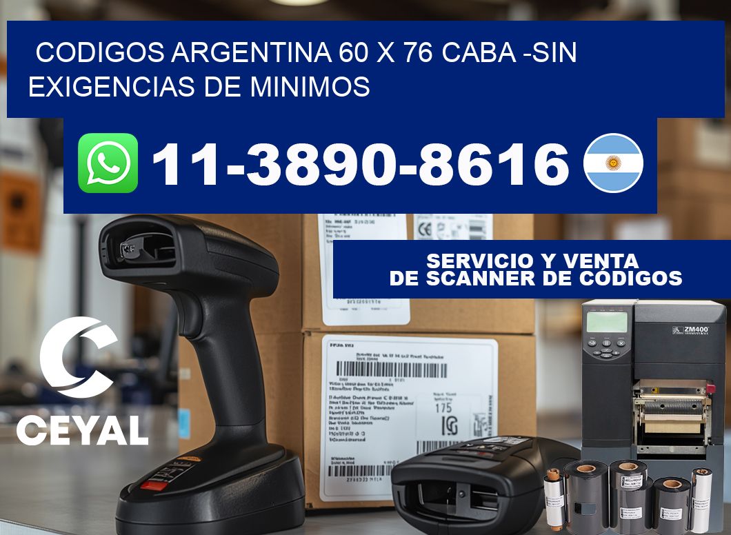 codigos Argentina 60 x 76 CABA -Sin exigencias de minimos