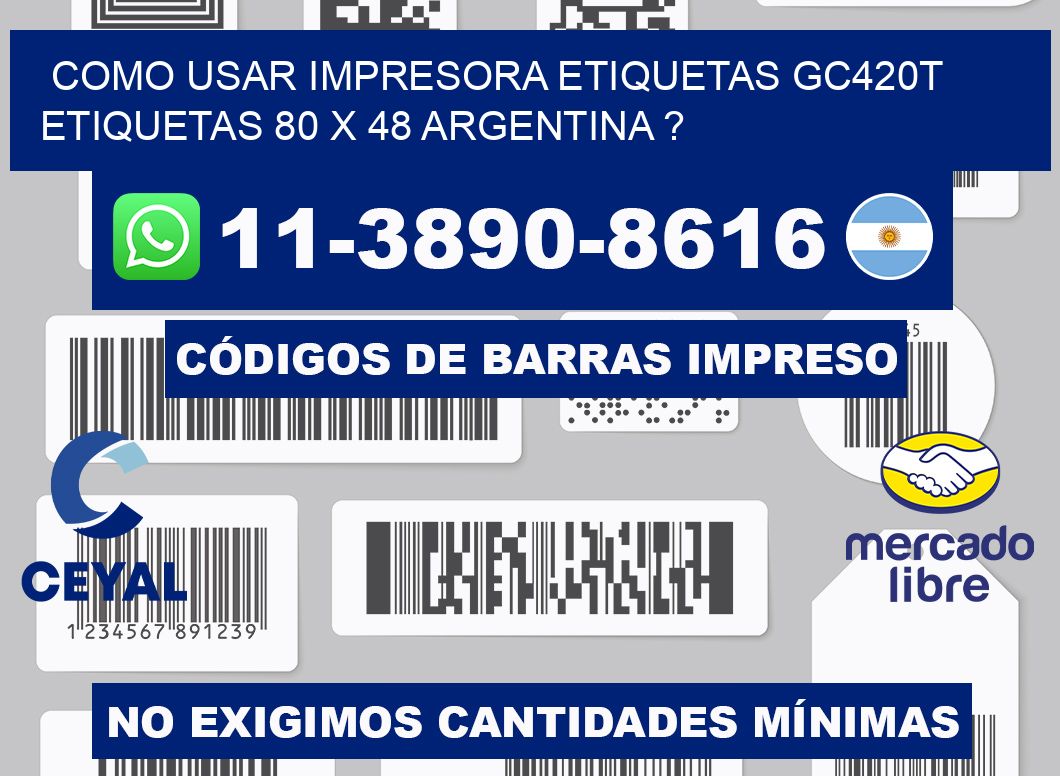 como usar impresora etiquetas gc420t etiquetas 80 x 48 argentina ?