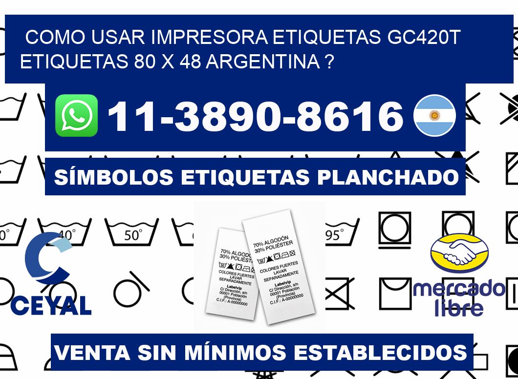como usar impresora etiquetas gc420t etiquetas 80 x 48 argentina ?