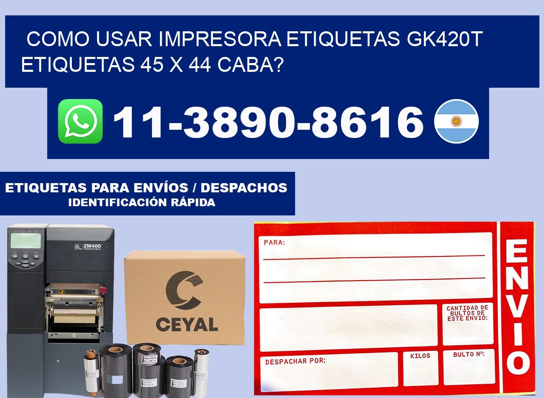 como usar impresora etiquetas gk420t etiquetas 45 x 44 CABA?