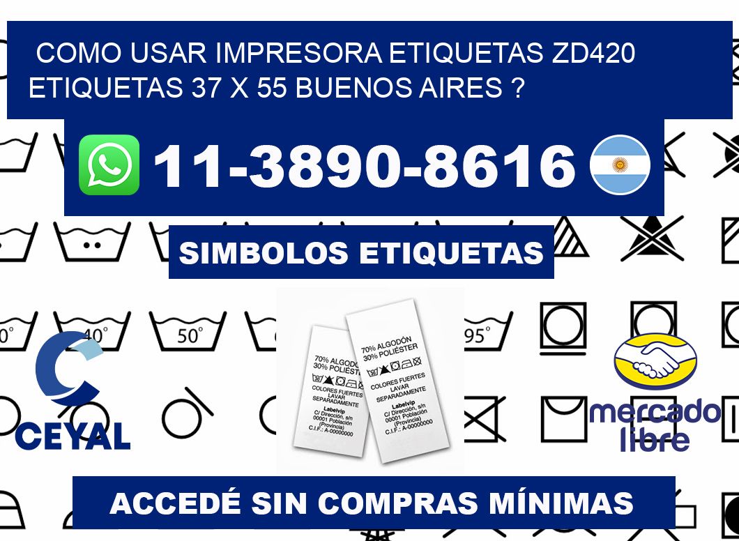 como usar impresora etiquetas zd420 etiquetas 37 x 55 Buenos Aires ?