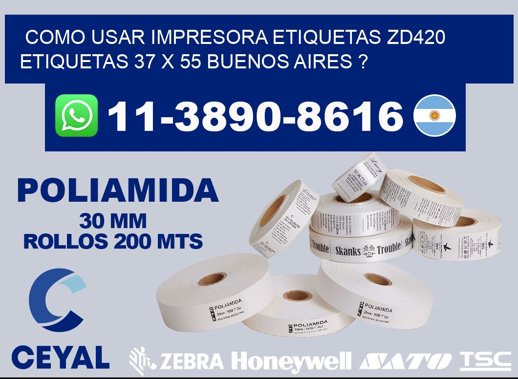 como usar impresora etiquetas zd420 etiquetas 37 x 55 Buenos Aires ?