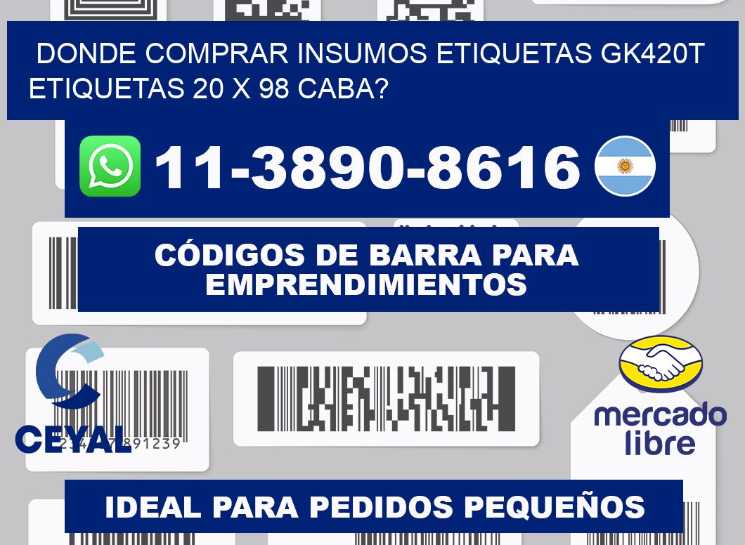 donde comprar insumos etiquetas gk420t etiquetas 20 x 98 CABA?