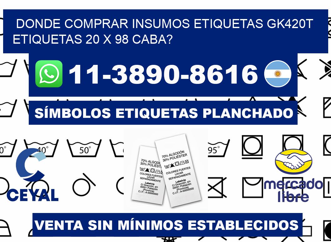 donde comprar insumos etiquetas gk420t etiquetas 20 x 98 CABA?
