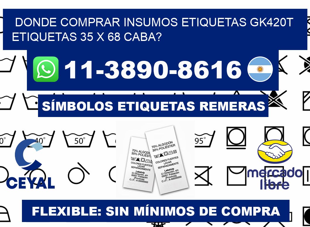 donde comprar insumos etiquetas gk420t etiquetas 35 x 68 CABA?