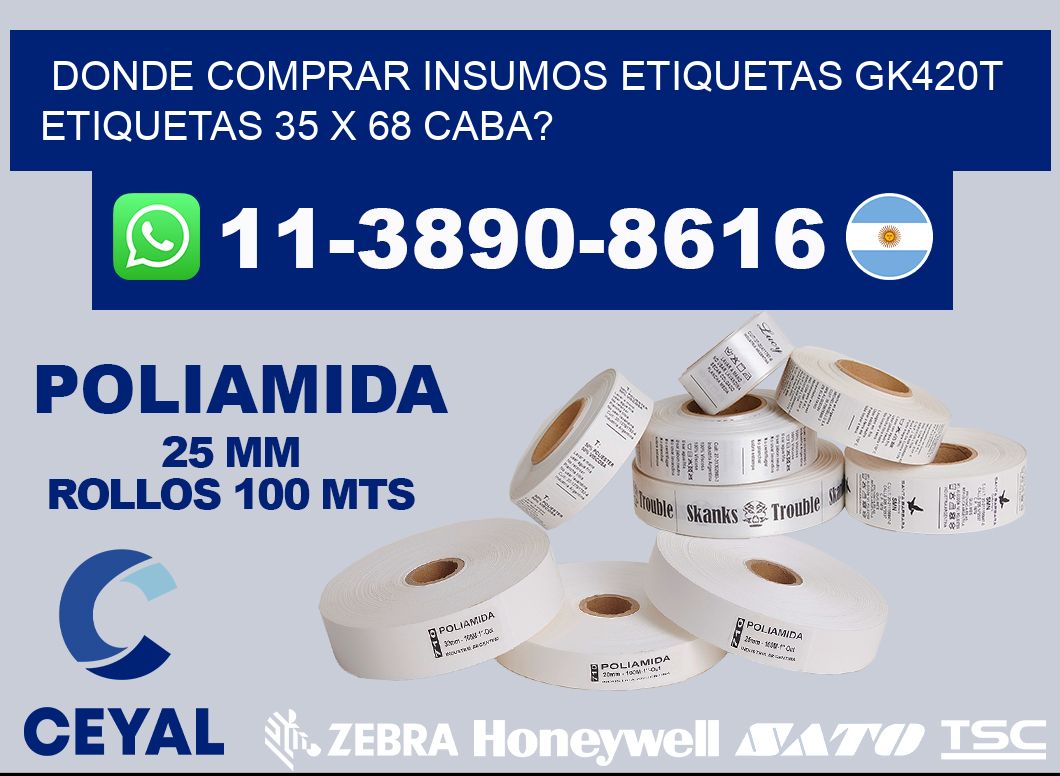 donde comprar insumos etiquetas gk420t etiquetas 35 x 68 CABA?