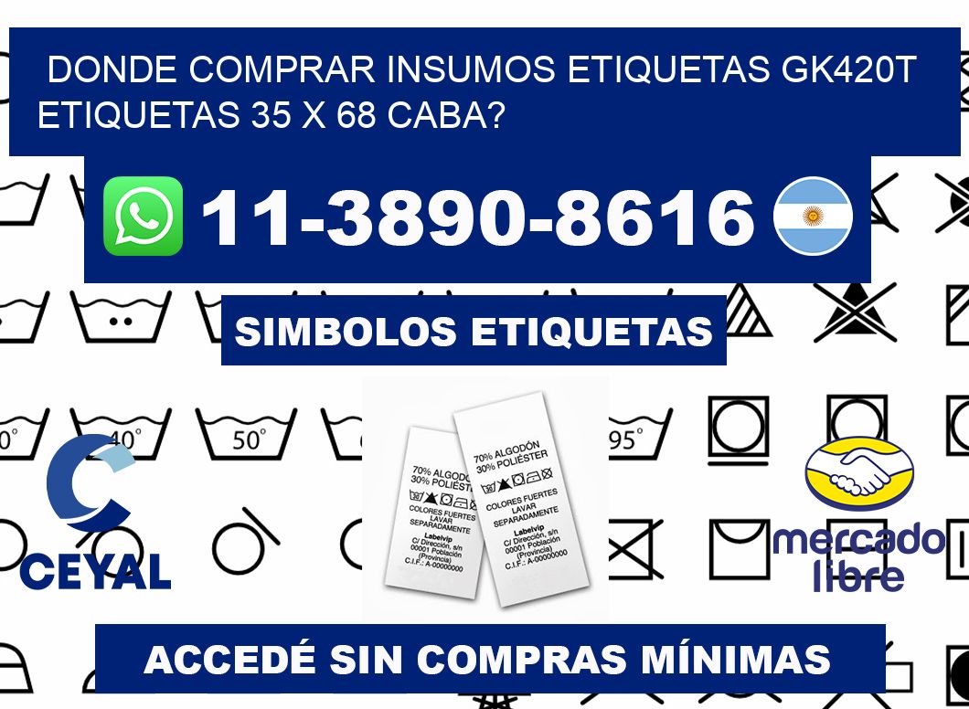 donde comprar insumos etiquetas gk420t etiquetas 35 x 68 CABA?