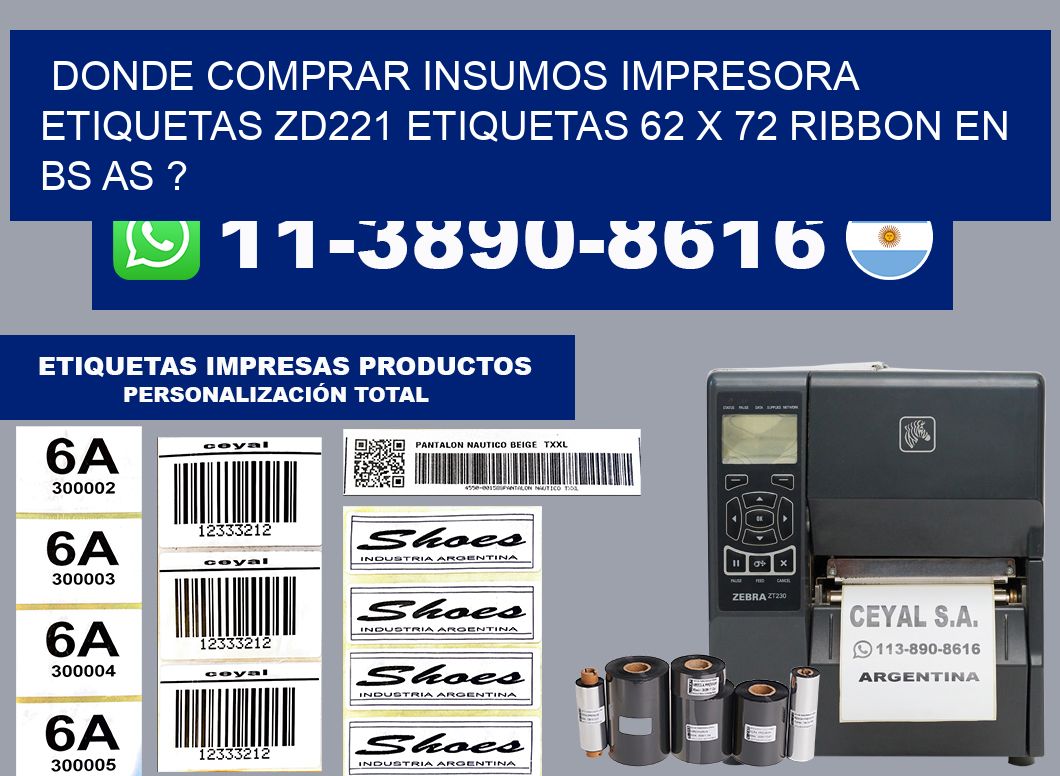 donde comprar insumos impresora etiquetas zd221 etiquetas 62 x 72 ribbon en BS AS ?