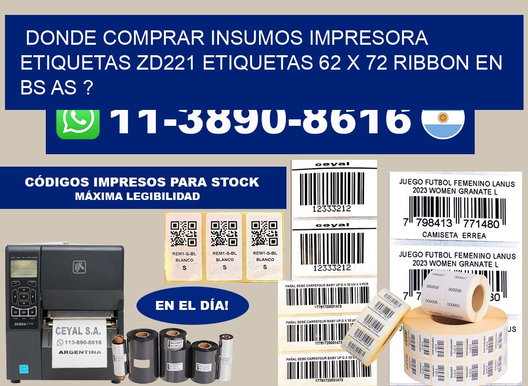 donde comprar insumos impresora etiquetas zd221 etiquetas 62 x 72 ribbon en BS AS ?