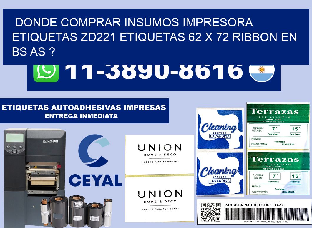 donde comprar insumos impresora etiquetas zd221 etiquetas 62 x 72 ribbon en BS AS ?