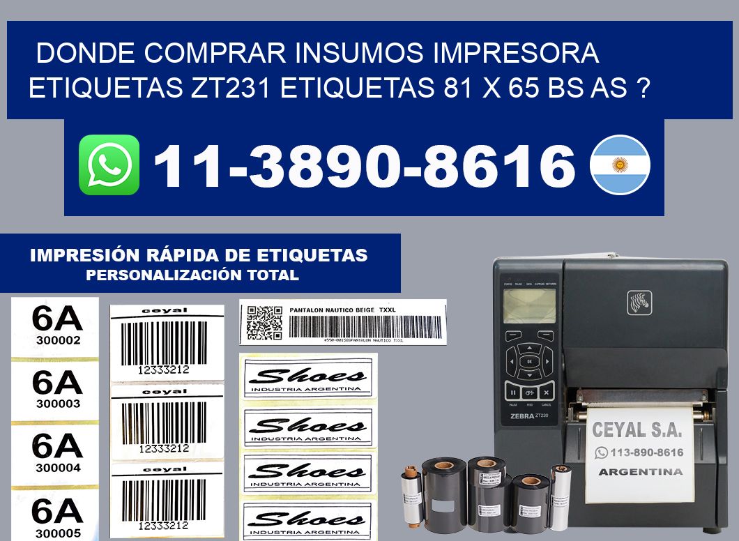 donde comprar insumos impresora etiquetas zt231 etiquetas 81 x 65 BS AS ?