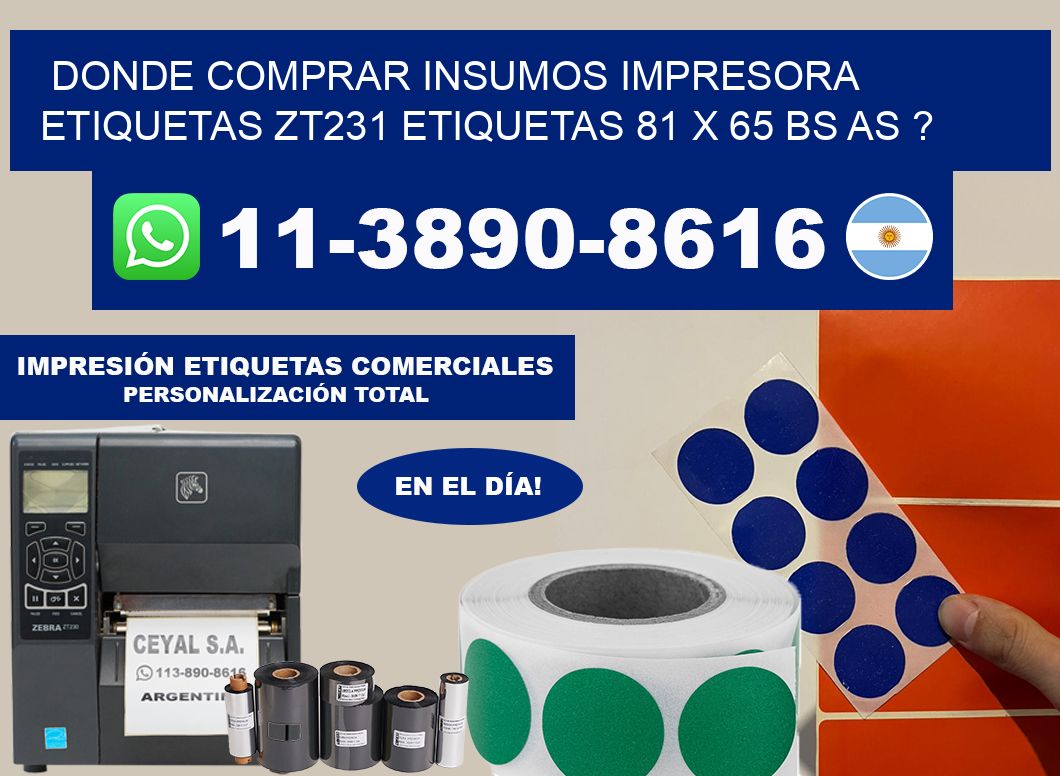 donde comprar insumos impresora etiquetas zt231 etiquetas 81 x 65 BS AS ?