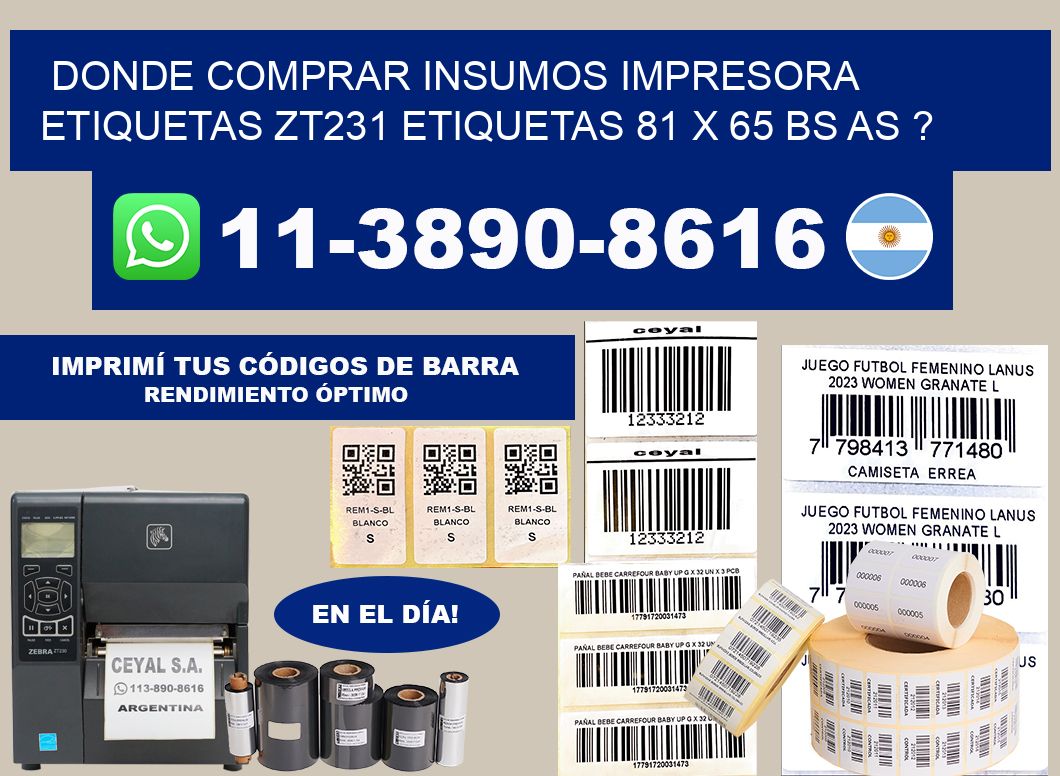 donde comprar insumos impresora etiquetas zt231 etiquetas 81 x 65 BS AS ?
