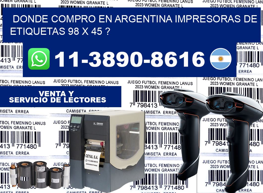 donde compro en argentina impresoras de etiquetas 98 x 45 ?