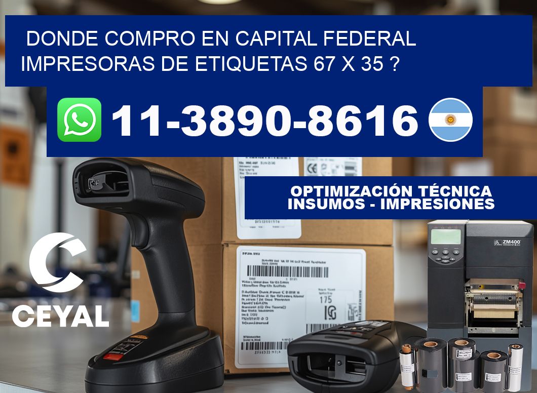donde compro en capital federal impresoras de etiquetas 67 x 35 ?