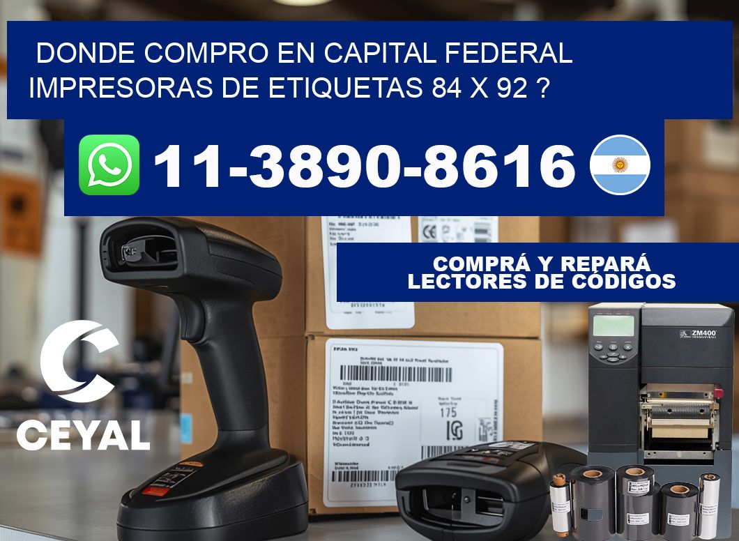 donde compro en capital federal impresoras de etiquetas 84 x 92 ?