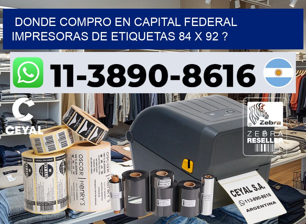 donde compro en capital federal impresoras de etiquetas 84 x 92 ?
