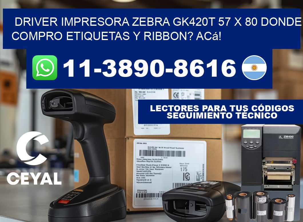 driver impresora zebra gk420t 57 x 80 Donde compro etiquetas y ribbon? Acá!
