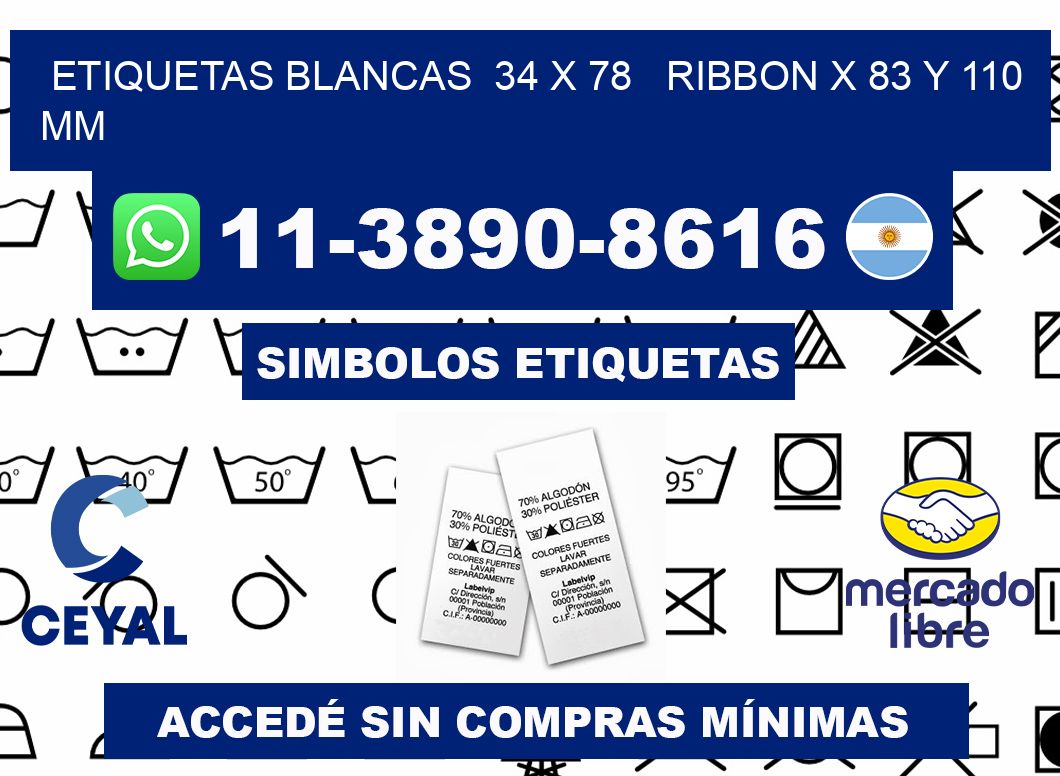 etiquetas blancas  34 x 78   ribbon x 83 y 110 mm