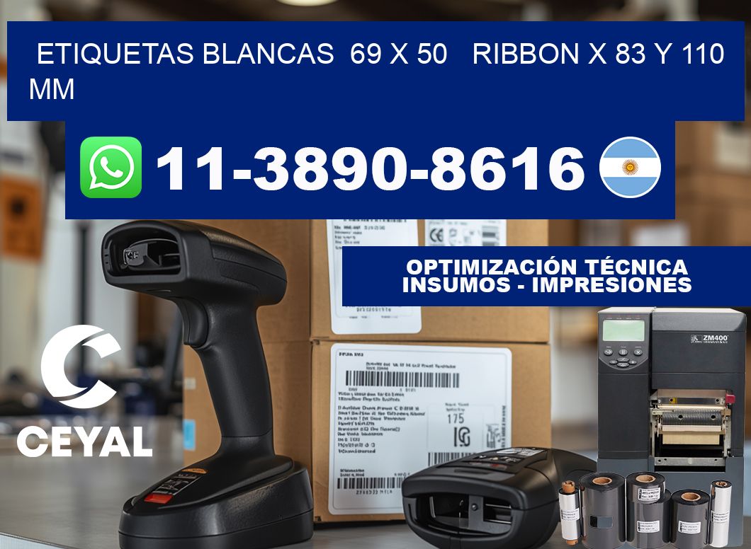 etiquetas blancas  69 x 50   ribbon x 83 y 110 mm