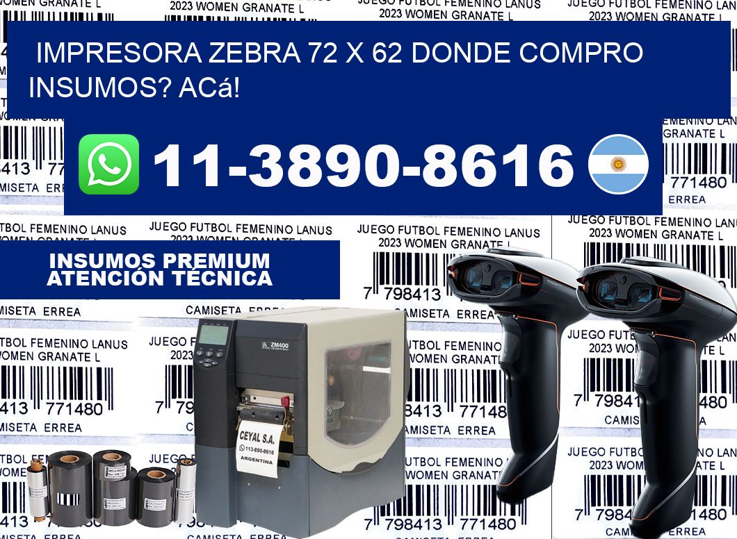 impresora zebra 72 x 62 Donde compro insumos? Acá!