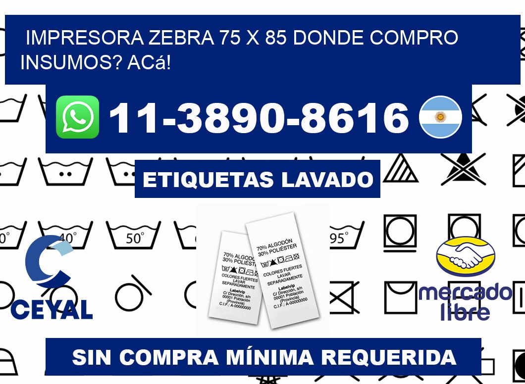 impresora zebra 75 x 85 Donde compro insumos? Acá!