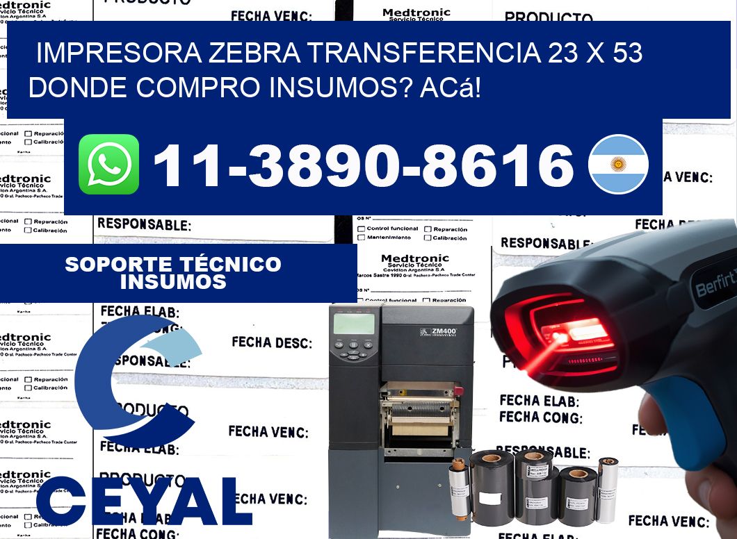 impresora zebra transferencia 23 x 53 Donde compro insumos? Acá!