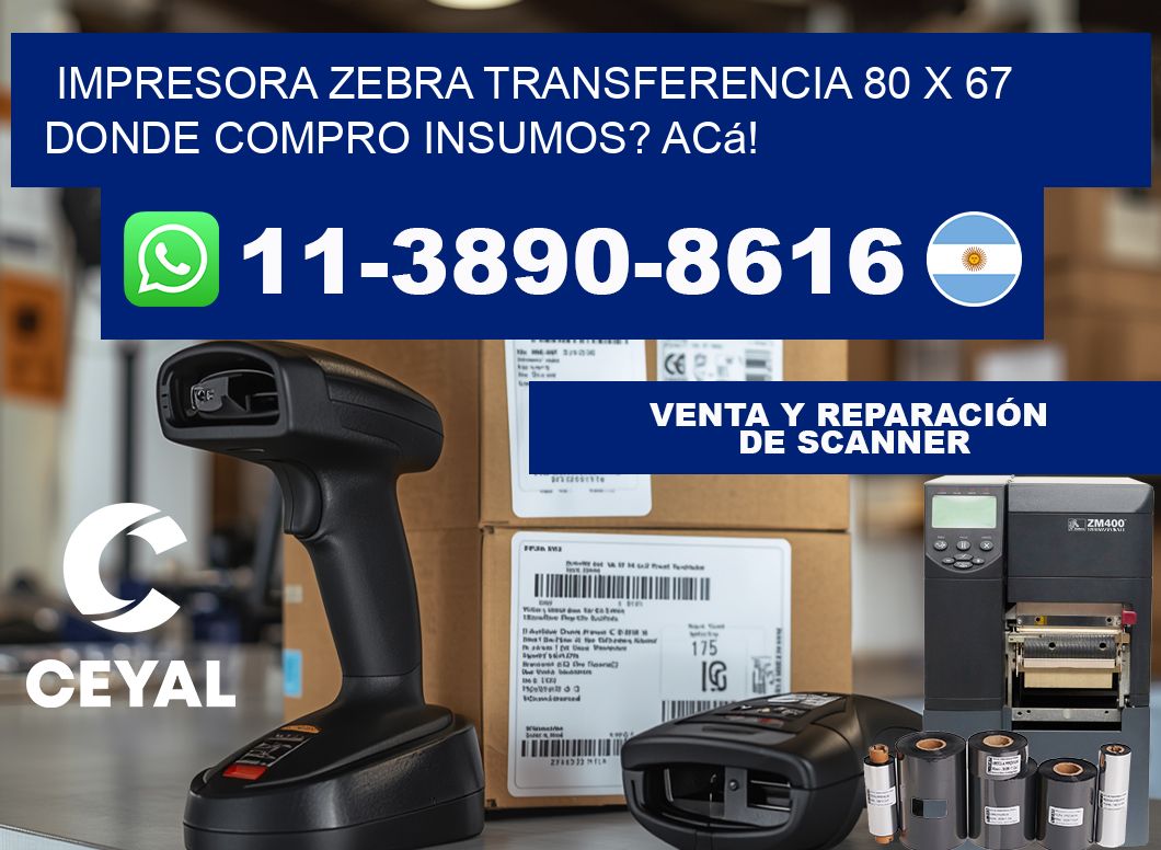 impresora zebra transferencia 80 x 67 Donde compro insumos? Acá!