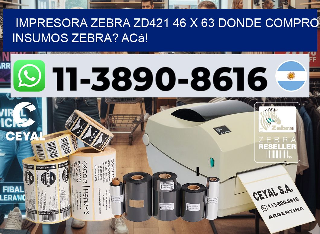 impresora zebra zd421 46 x 63 Donde compro insumos zebra? Acá!