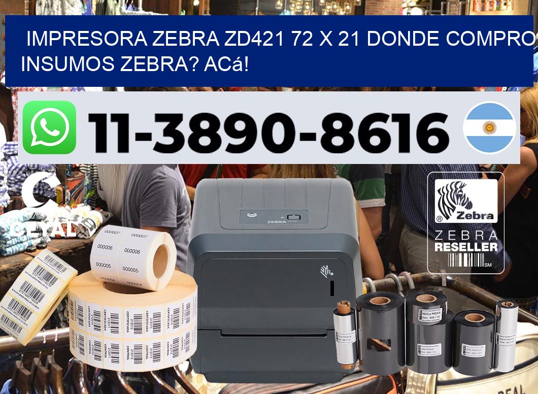 impresora zebra zd421 72 x 21 Donde compro insumos zebra? Acá!