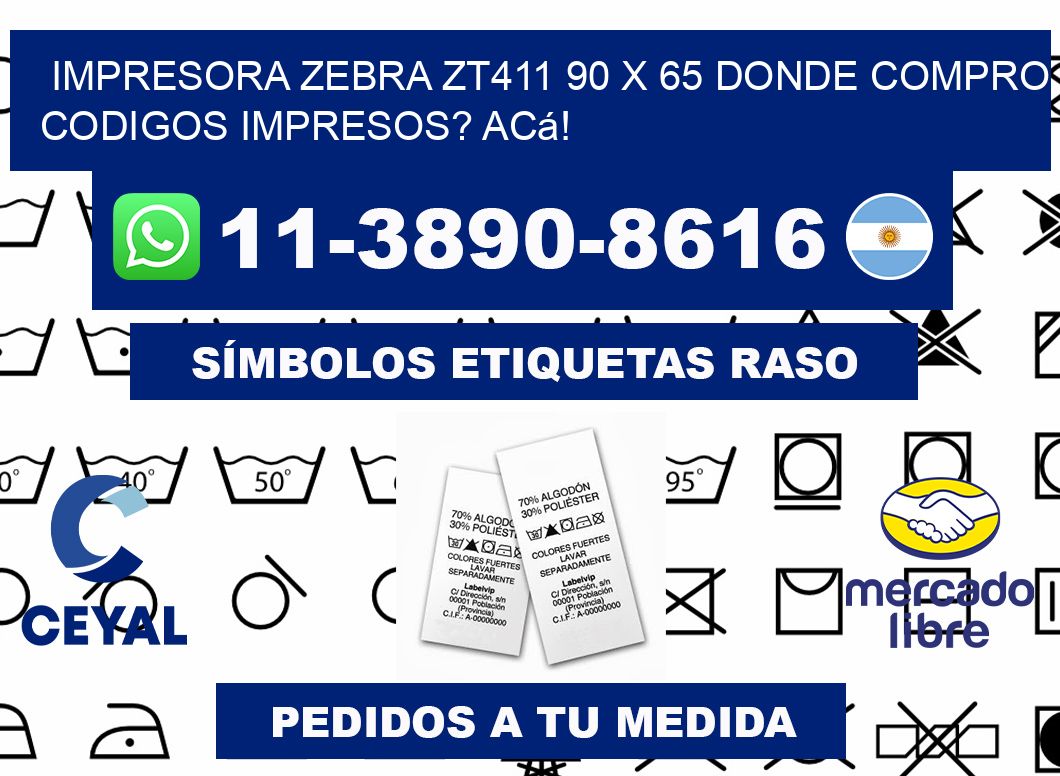impresora zebra zt411 90 x 65 Donde compro codigos impresos? Acá!