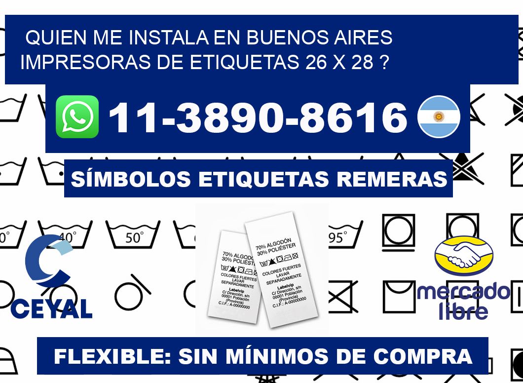 quien me instala en buenos aires impresoras de etiquetas 26 x 28 ?