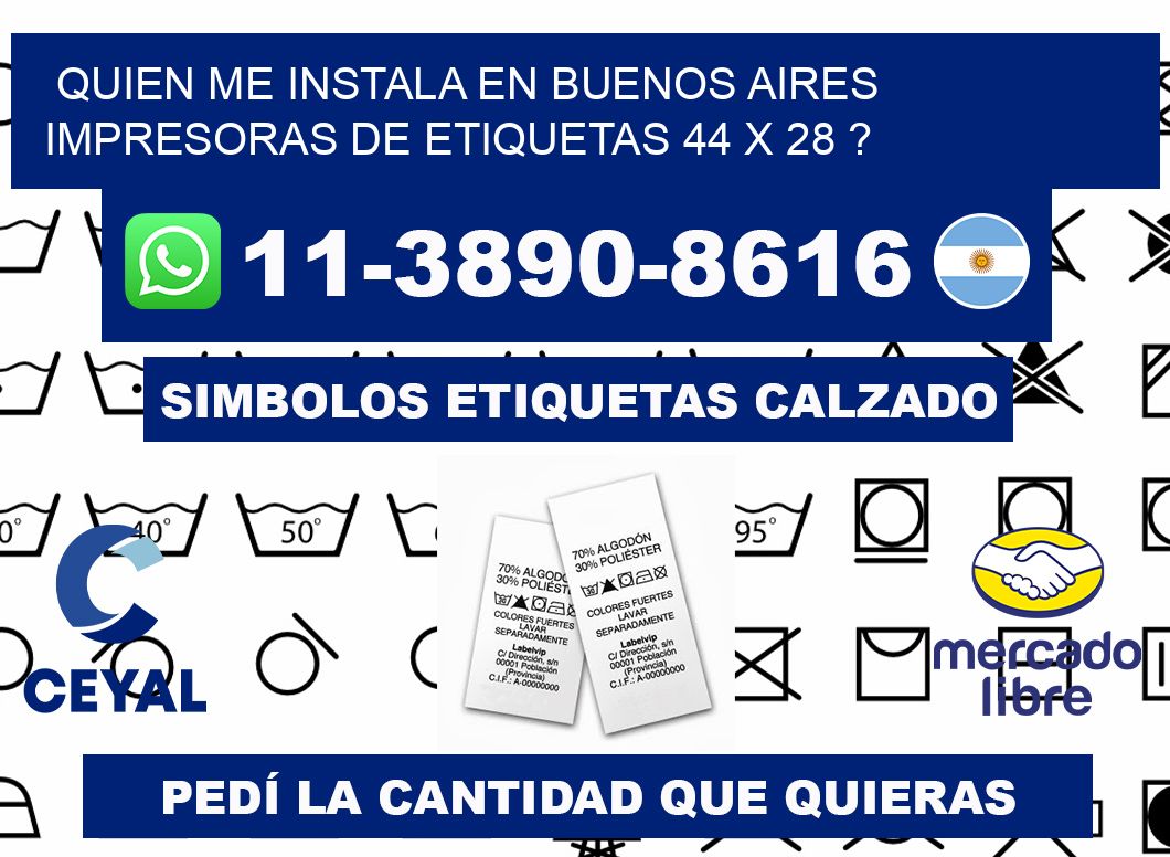 quien me instala en buenos aires impresoras de etiquetas 44 x 28 ?