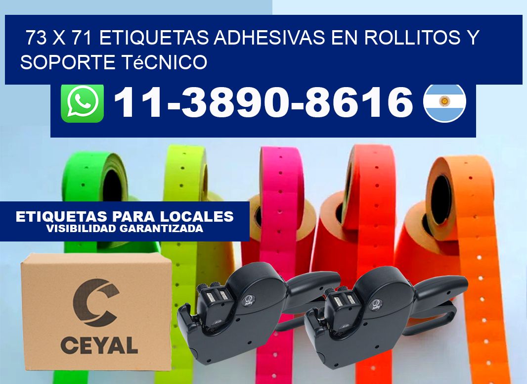 73 x 71 Etiquetas adhesivas en rollitos y soporte técnico