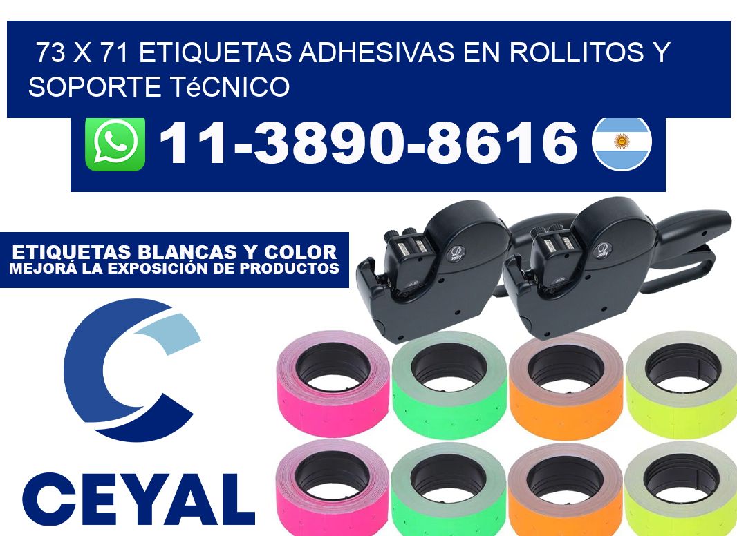 73 x 71 Etiquetas adhesivas en rollitos y soporte técnico