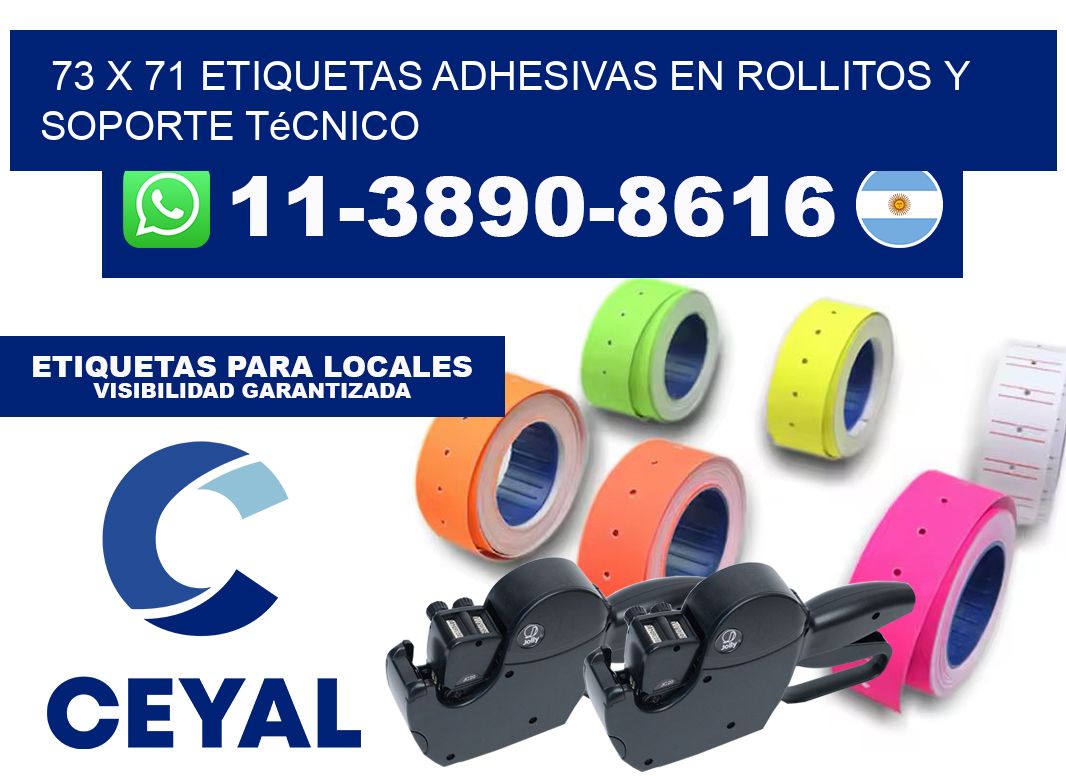 73 x 71 Etiquetas adhesivas en rollitos y soporte técnico