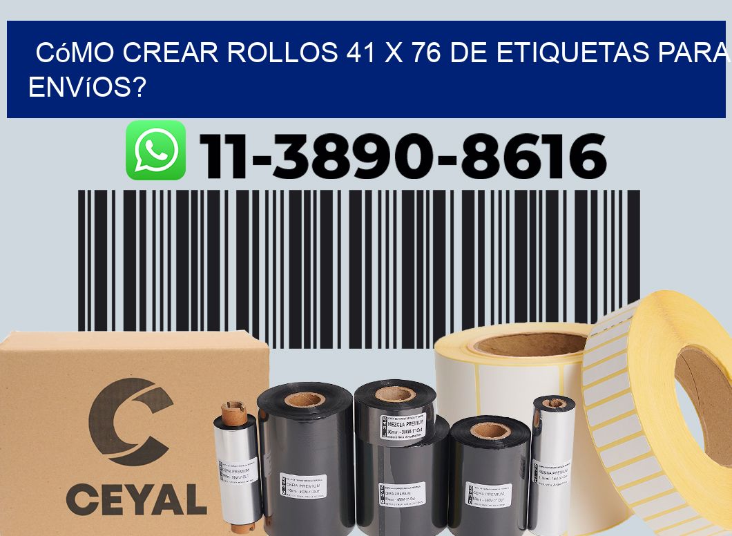 Cómo crear rollos 41 x 76 de etiquetas para envíos?