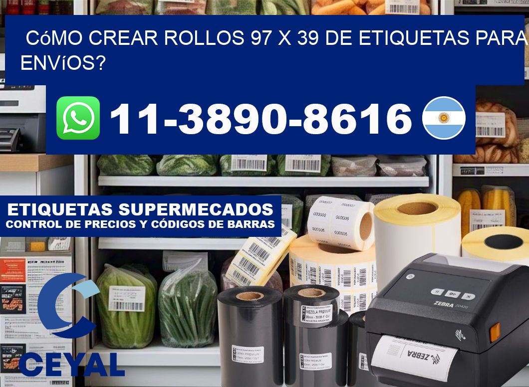 Cómo crear rollos 97 x 39 de etiquetas para envíos?