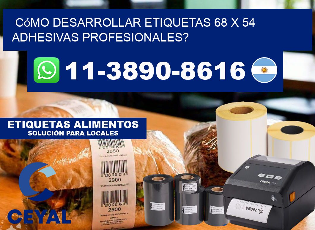 Cómo desarrollar etiquetas 68 x 54 adhesivas profesionales?
