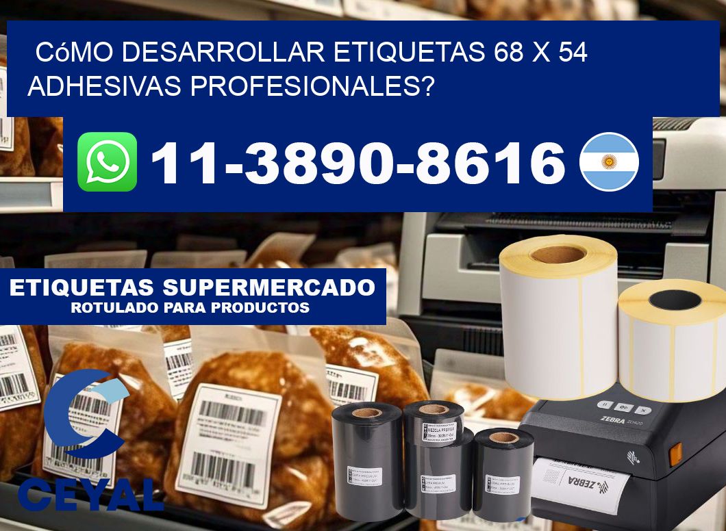 Cómo desarrollar etiquetas 68 x 54 adhesivas profesionales?