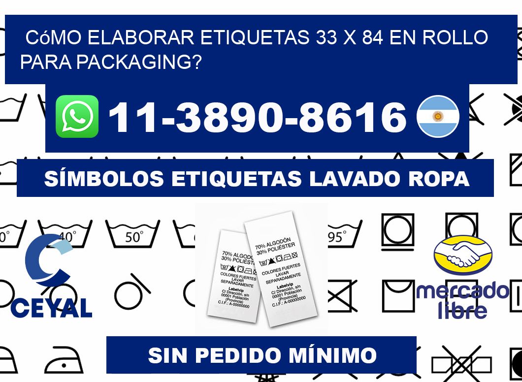 Cómo elaborar etiquetas 33 x 84 en rollo para packaging?