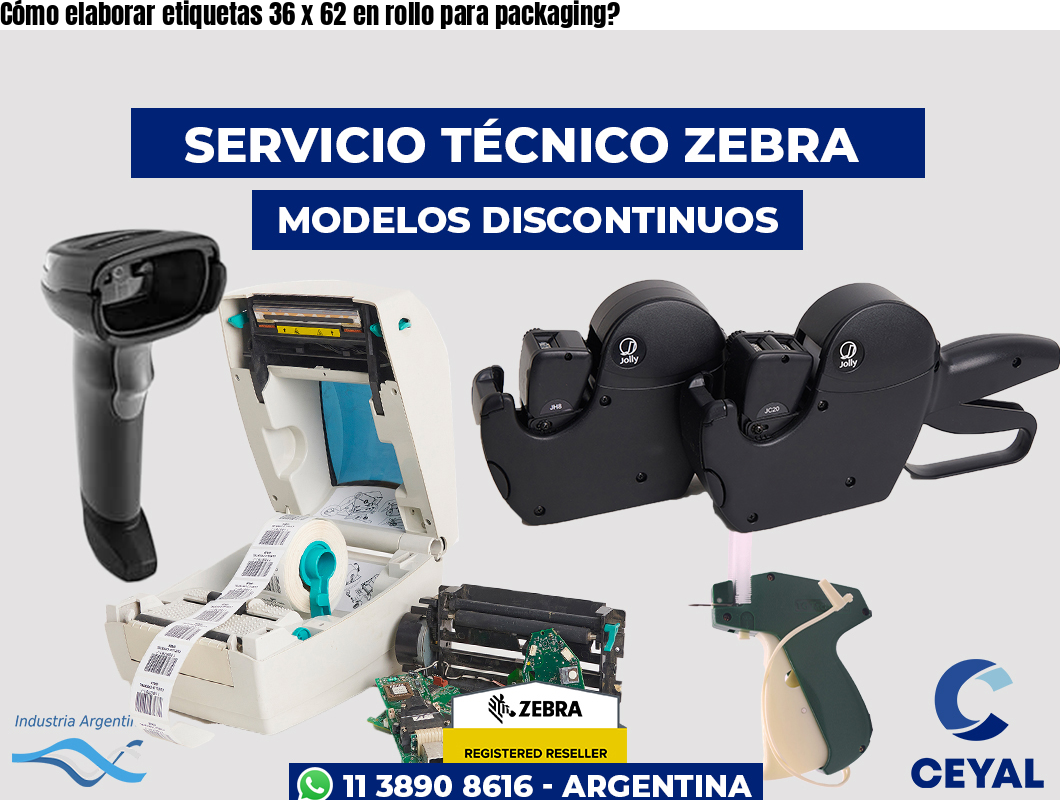 Cómo elaborar etiquetas 36 x 62 en rollo para packaging?