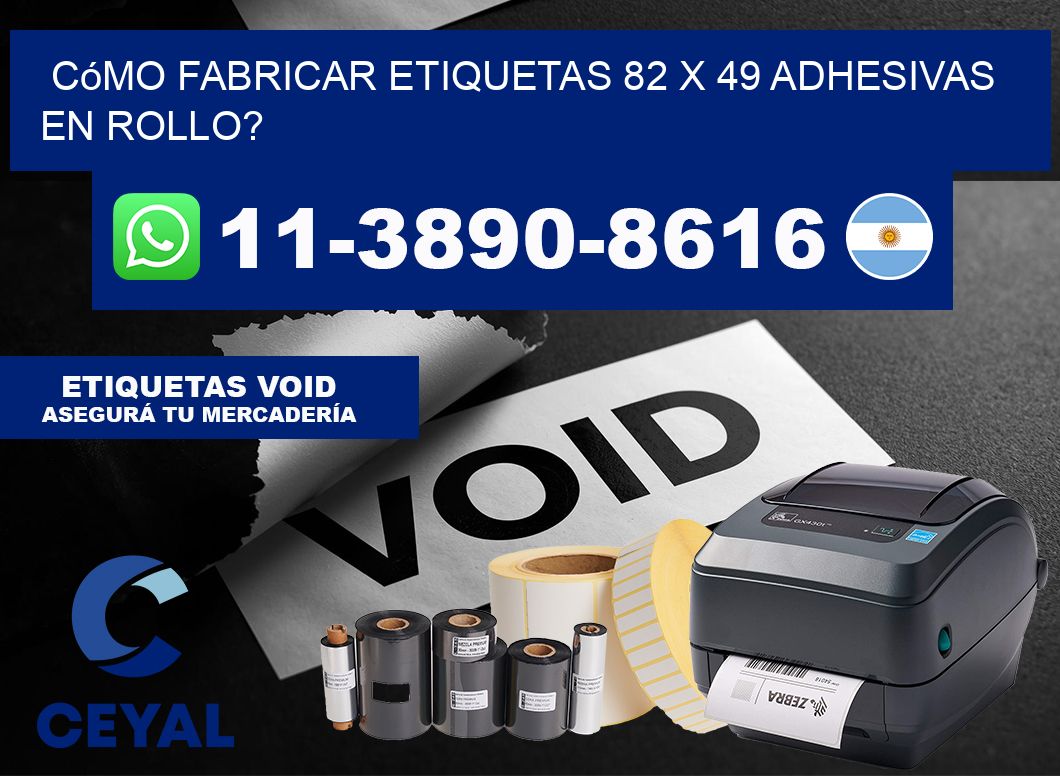 Cómo fabricar etiquetas 82 x 49 adhesivas en rollo?