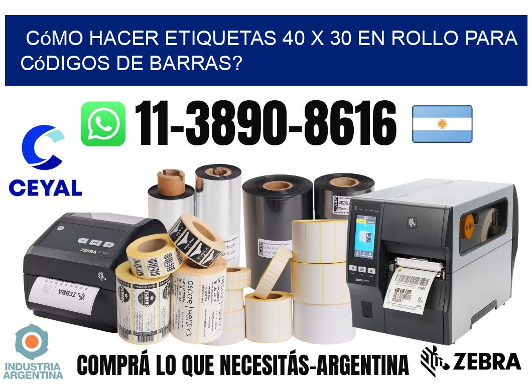 Cómo hacer etiquetas 40 x 30 en rollo para códigos de barras?