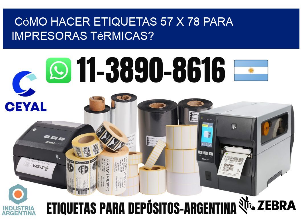 Cómo hacer etiquetas 57 x 78 para impresoras térmicas?