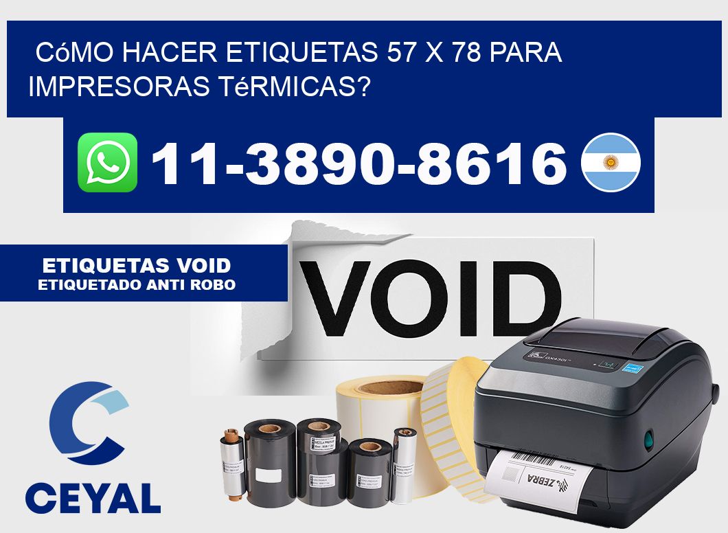 Cómo hacer etiquetas 57 x 78 para impresoras térmicas?