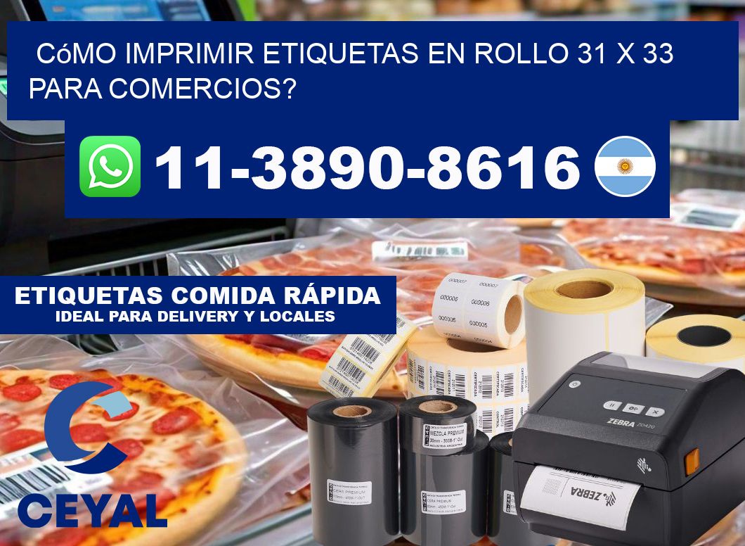 Cómo imprimir etiquetas en rollo 31 x 33 para comercios?