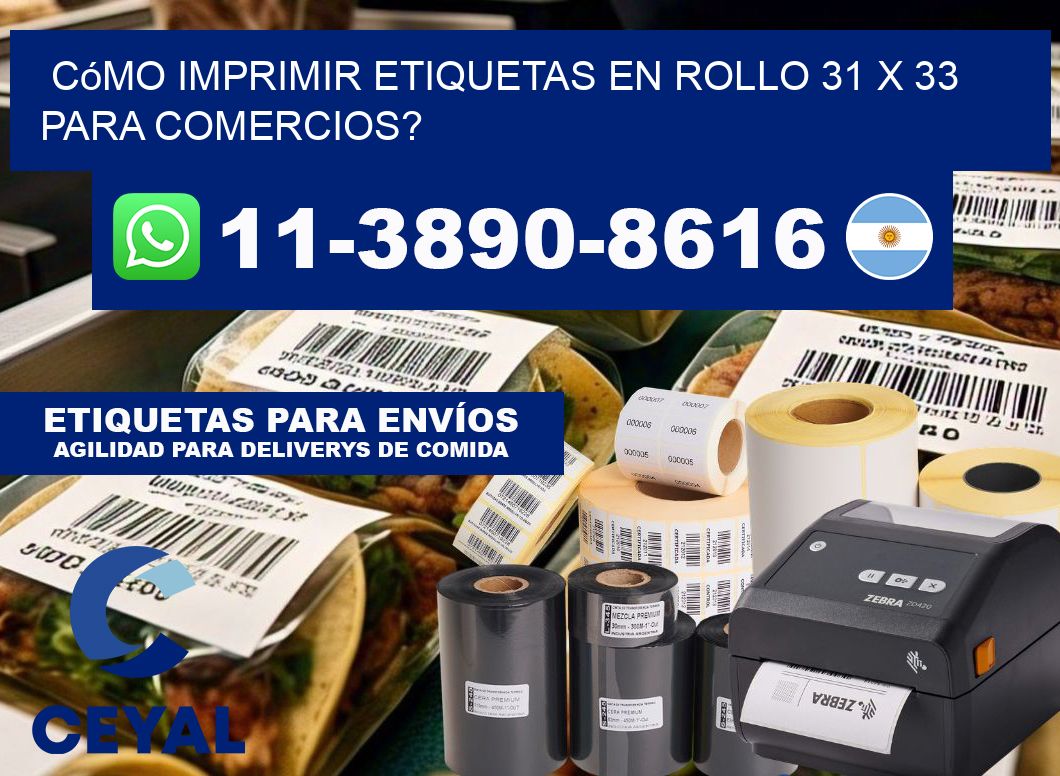 Cómo imprimir etiquetas en rollo 31 x 33 para comercios?