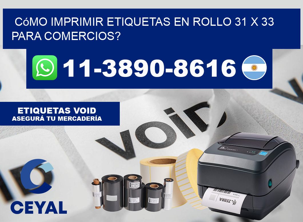 Cómo imprimir etiquetas en rollo 31 x 33 para comercios?