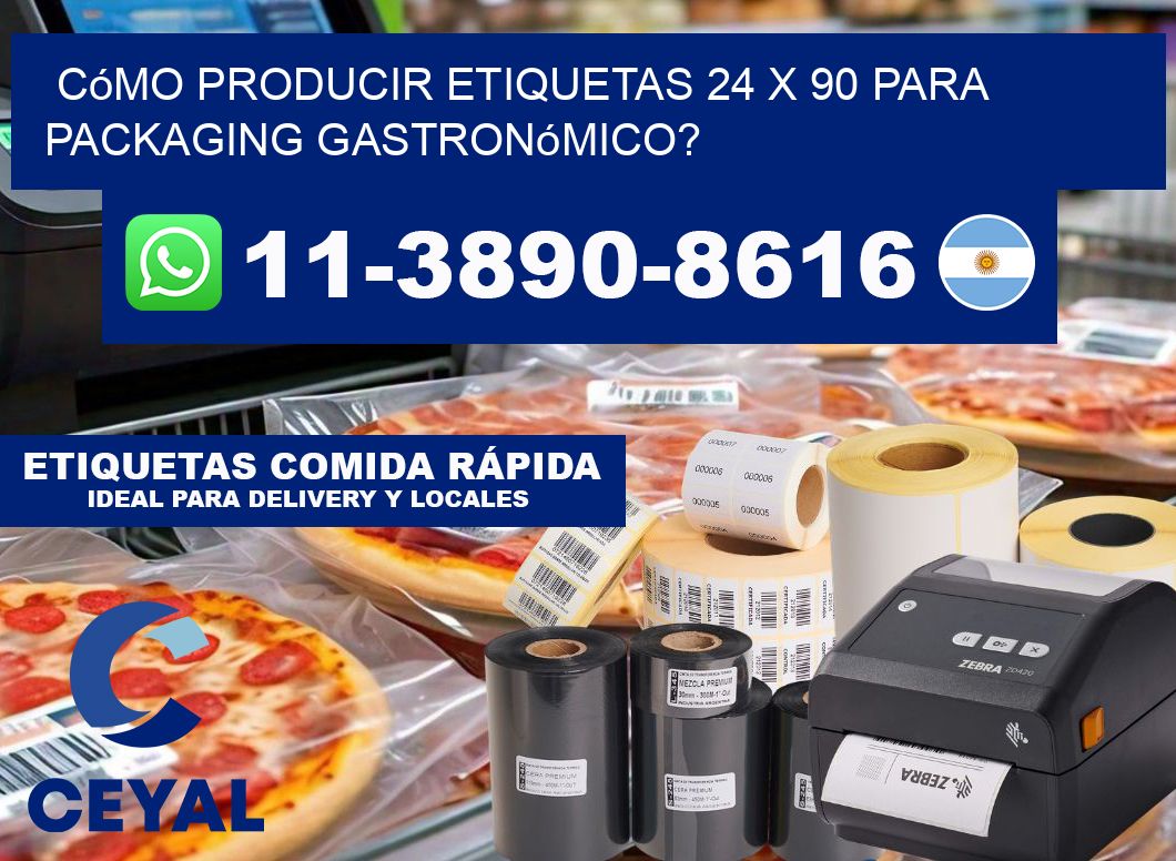 Cómo producir etiquetas 24 x 90 para packaging gastronómico?